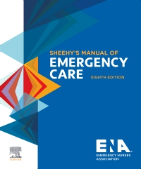 Sheehy's Manual of Emergency Care; By the Emergency Nurses Association, 8th Edition