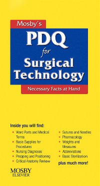 Mosby's PDQ for Surgical Technology: Necessary Facts at Hand