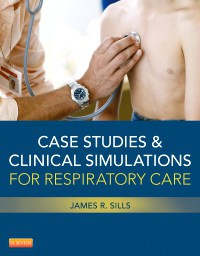 Case Studies & Clinical Simulations for Respiratory Care
