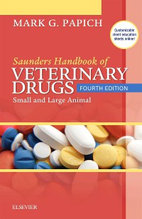 Saunders Handbook of Veterinary Drugs: Small and Large Animal