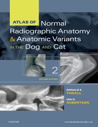 Atlas of Normal Radiographic Anatomy & Anatomic Variants in the Dog and Cat