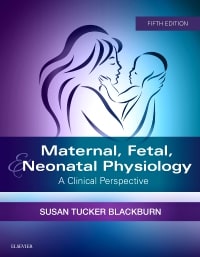 Maternal, Fetal, & Neonatal Physiology: A Clinical Perspective