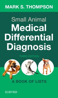 Small Animal Medical Differential Diagnosis: A Book of Lists