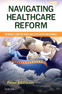 Navigating Healthcare Reform: An Insider's Guide for Nurses and Allied Health Professionals