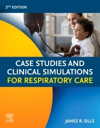 Case Studies and Clinical Simulations for Respiratory Care
