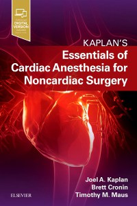 Kaplan's Essentials of Cardiac Anesthesia for Noncardiac Surgery