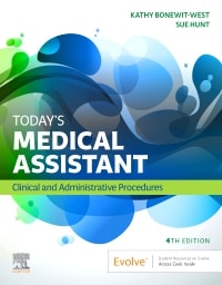 Today's Medical Assistant: Clinical and Administrative Procedures