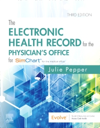 The Electronic Health Record for the Physician's Office for SimChart for the Medical Office