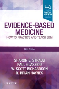 Evidence-Based Medicine: How to Practice and Teach EBM