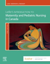 Leifer's Introduction to Maternity and Pediatric Nursing in Canada